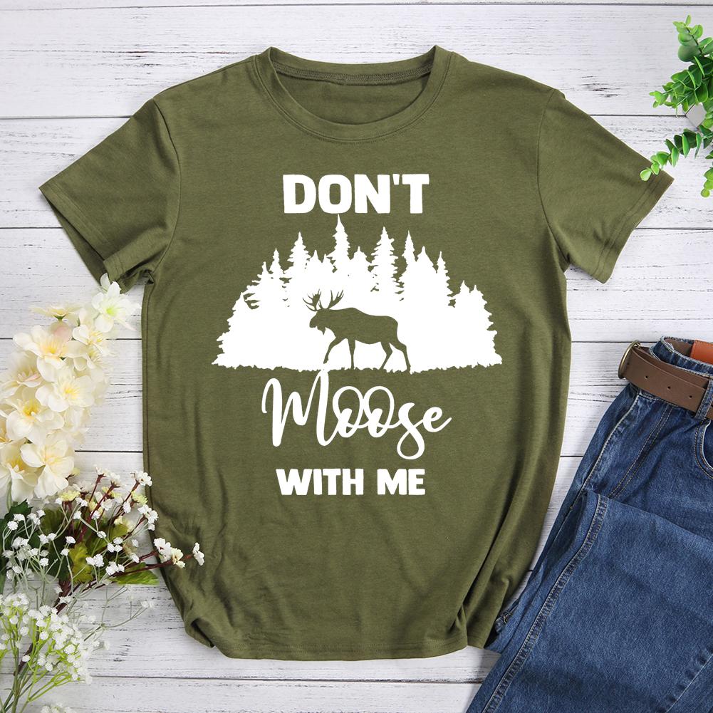 Don't Moose With Me Mountain T-shirt