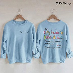 Cher petit humain derrière moi Sweatshirt