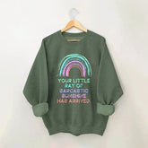 Votre petit rayon de soleil sarcastique est arrivé Sweatshirt