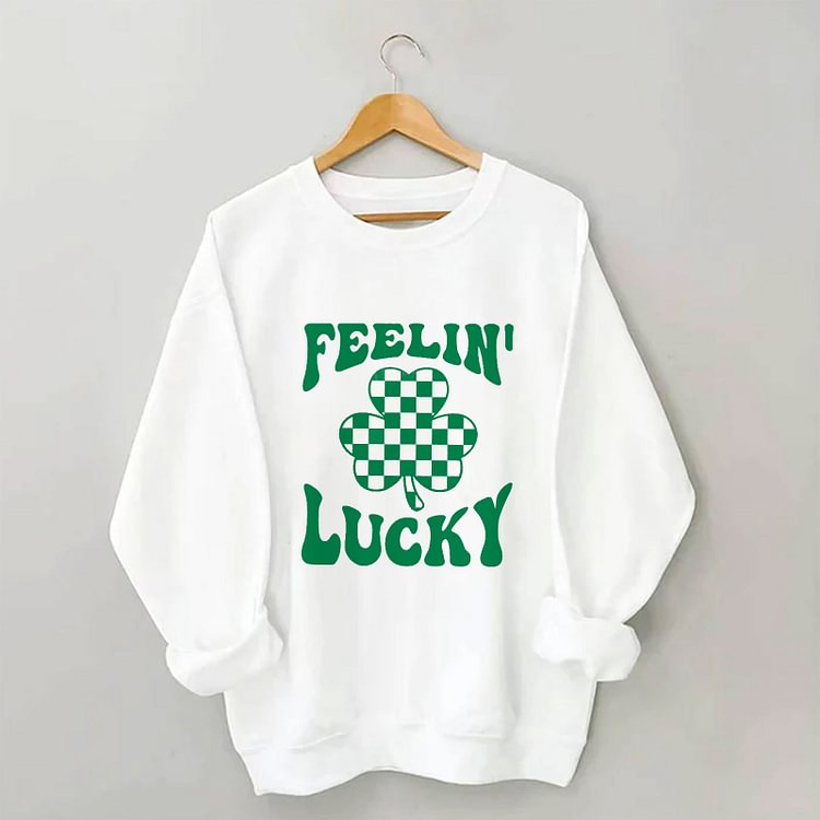 St Patrick's Day Feeling Lucky Sweatshirt