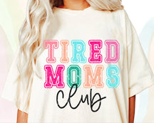 Tired Moms Club Funny Mom T-shirt