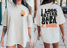 I Look Better Bent Over A Book T-shirt