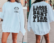 I Look Better Bent Over A Book Trendy Sweatshirt