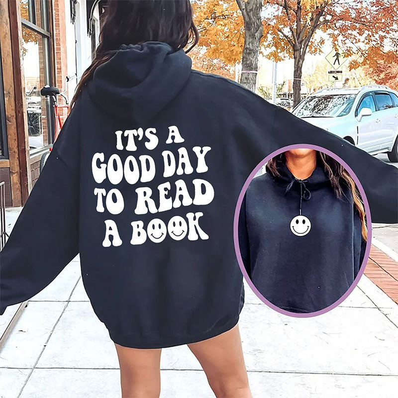 It’s a Good Day to Read a Book Hoodie