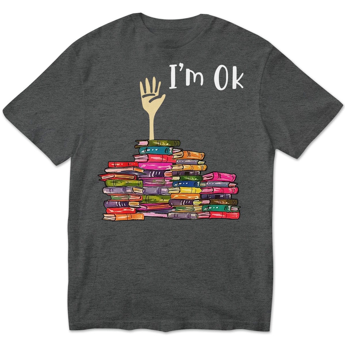 I'm Ok Books T-shirt