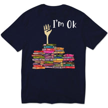 I'm Ok Books T-shirt