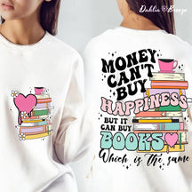 L'argent ne peut pas acheter le bonheur mais il peut les livres Sweatshirt