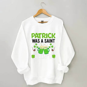 Funny St Patricks Day Sweatshirt