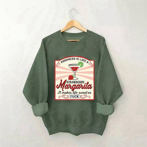 Kindness Is Like A Strawberry Margarita Sweatshirt