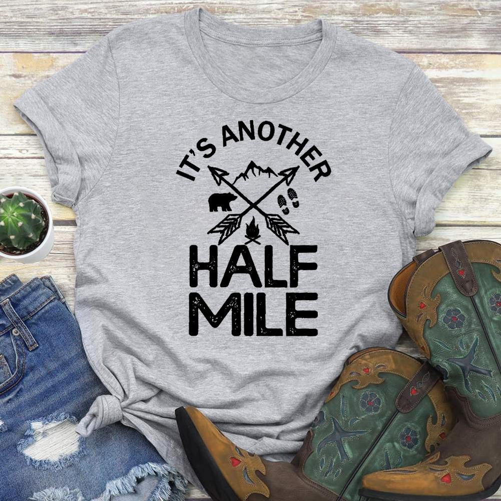 It's Another Half Mile Hiking T-shirt