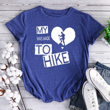 My Heart Was Made To Hike Hiking T-shirt