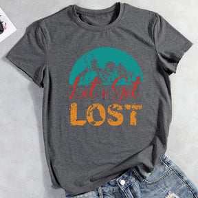 Let's Get Lost T-shirt