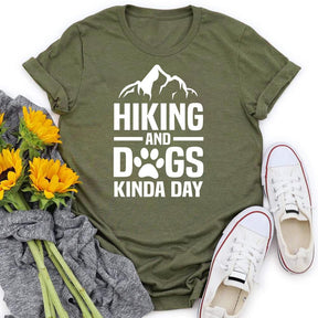 Hiking And Dogs Kinda Day Hiking T-shirt