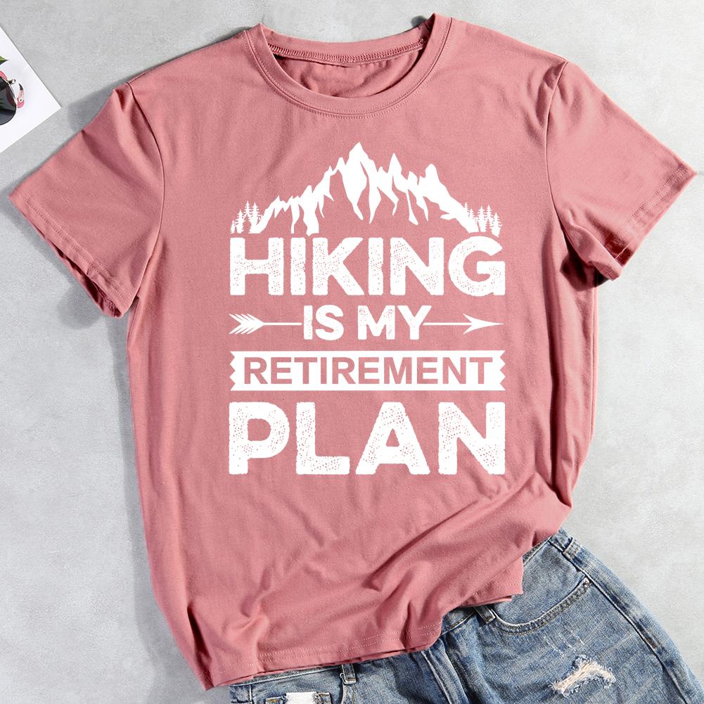 Hiking Is My Retirement Plan T-shirt