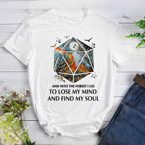 And Into The Forest I Go To Lose My Mind My Soul Hiking T-shirt