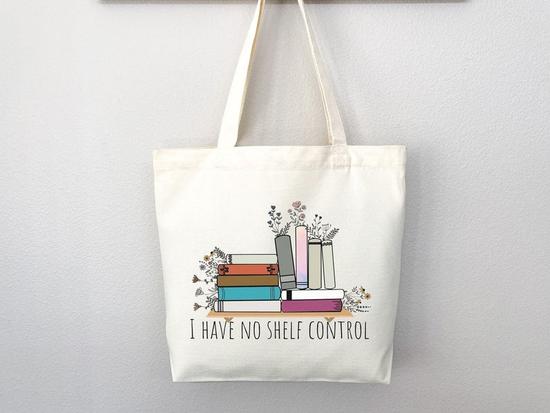 I Have No Shelf Control Tote Bag