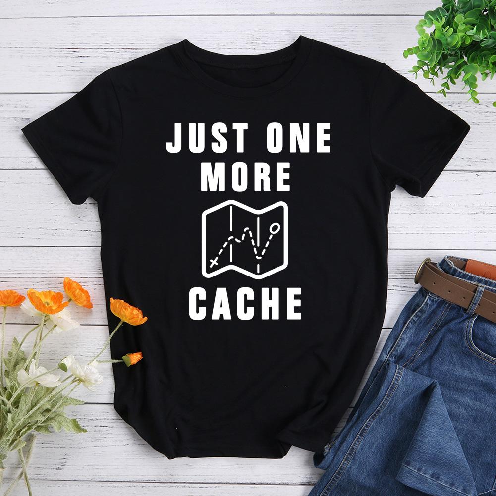 Just One More Cache Hiking T-shirt