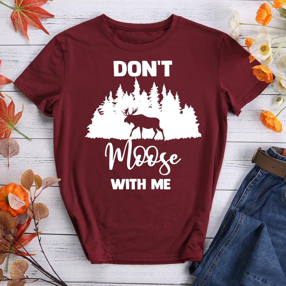 Don't Moose With Me Mountain T-shirt