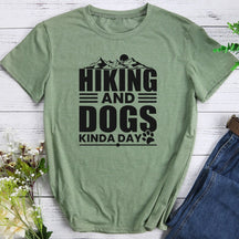 Mountain Hiking And Dogs Kinda Day T-shirt