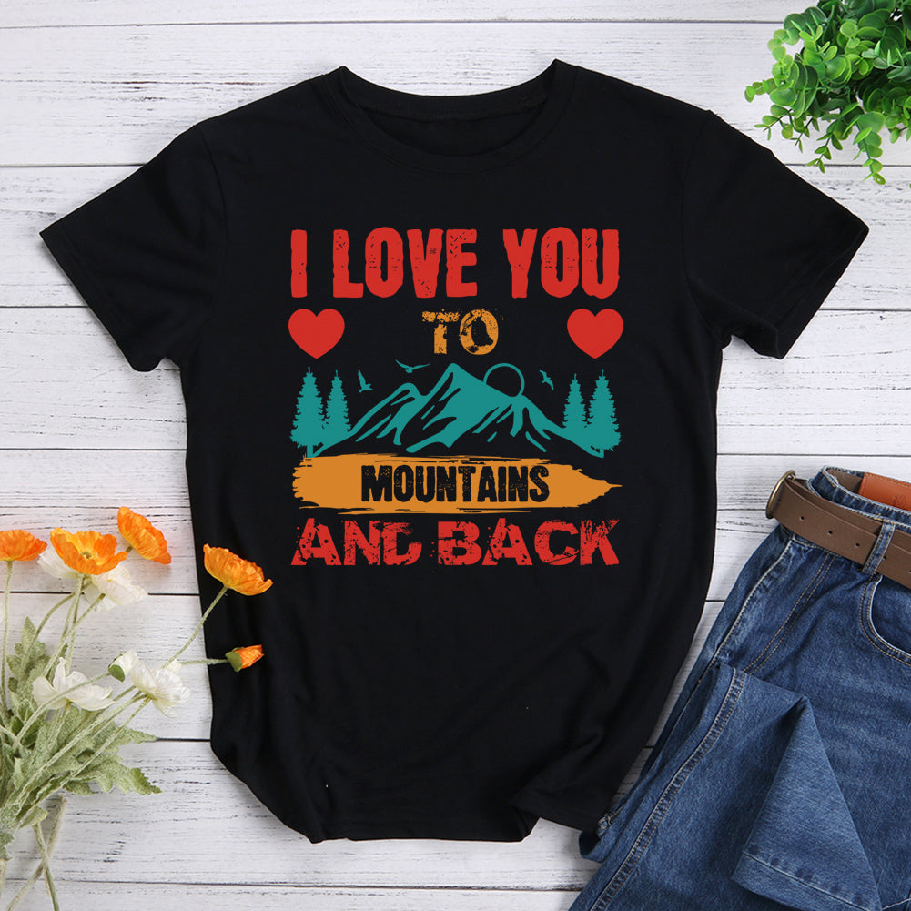 I Love You to Mountains and Back T-shirt