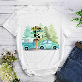 Go Where You Feel The Most Alive Hiking T-shirt