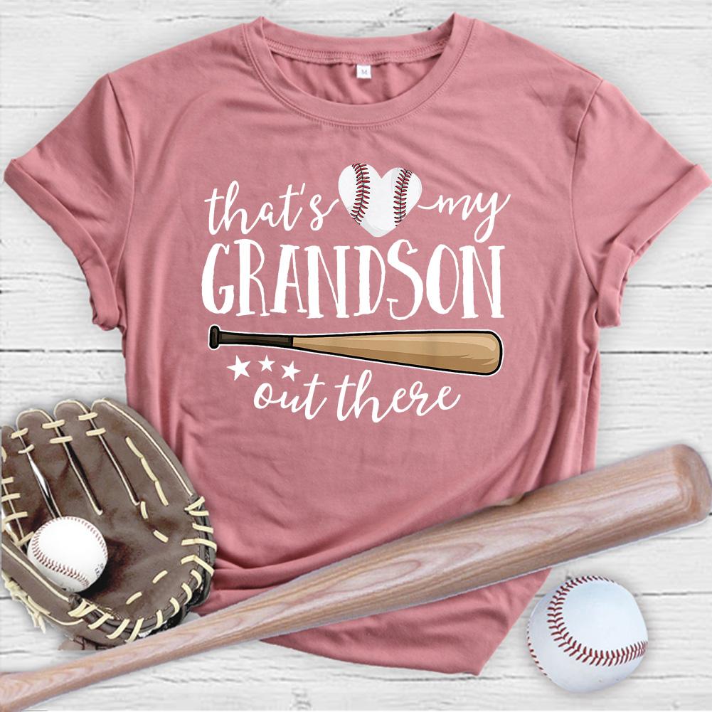 That's My Grandson Out There T-shirt