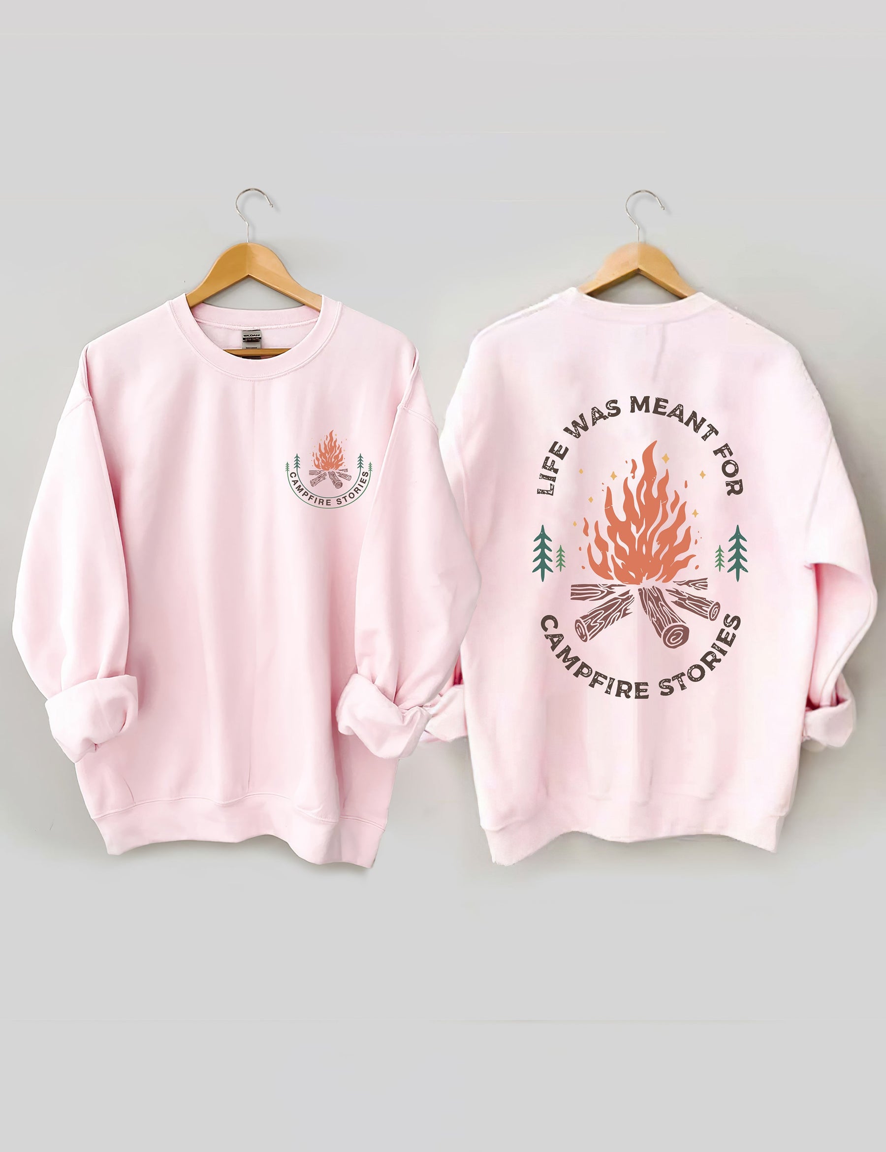 Life Was Meant For Campfire Stories Sweatshirt