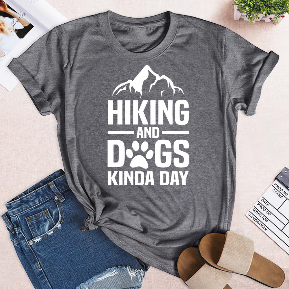 Hiking And Dogs Kinda Day Hiking T-shirt