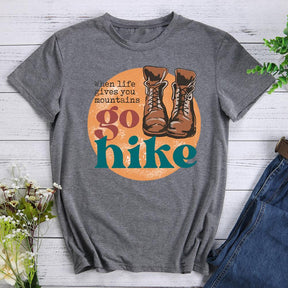 When Life Gives You Mountains Go Hike Outdoor T-shirt