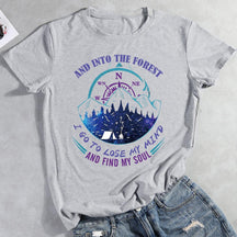 And Into The Forest I Go To Lose My Mind And Find My Soul T-shirt