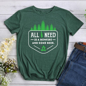 All You Need Is A Bonfire And Some Beer Hiking T-shirt