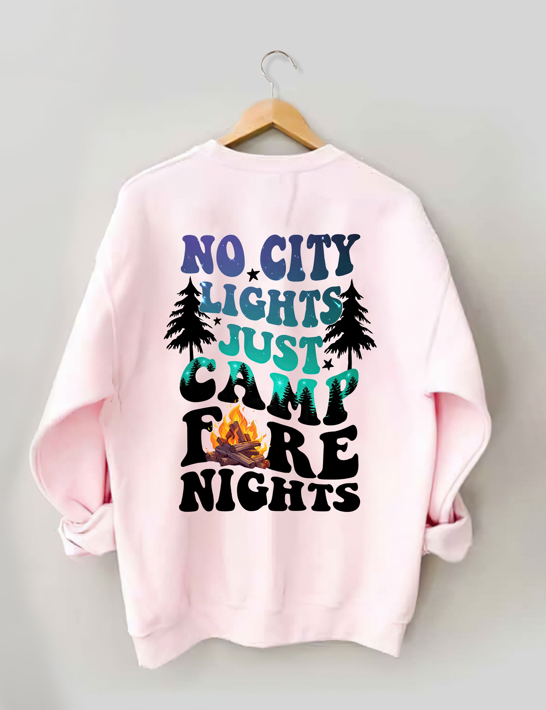 No City Lights Just Camp Fire Nights Sweatshirt