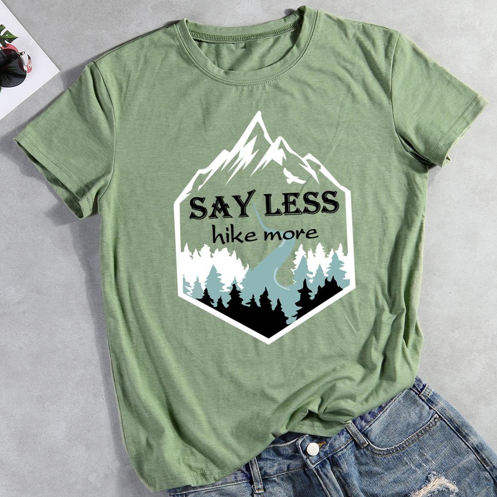 Say Less Hike More Hiking T-shirt