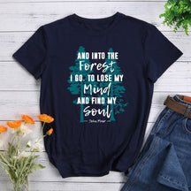 And Into the Forest I Go Muir Hiking T-shirt