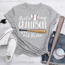 That's My Grandson Out There T-shirt