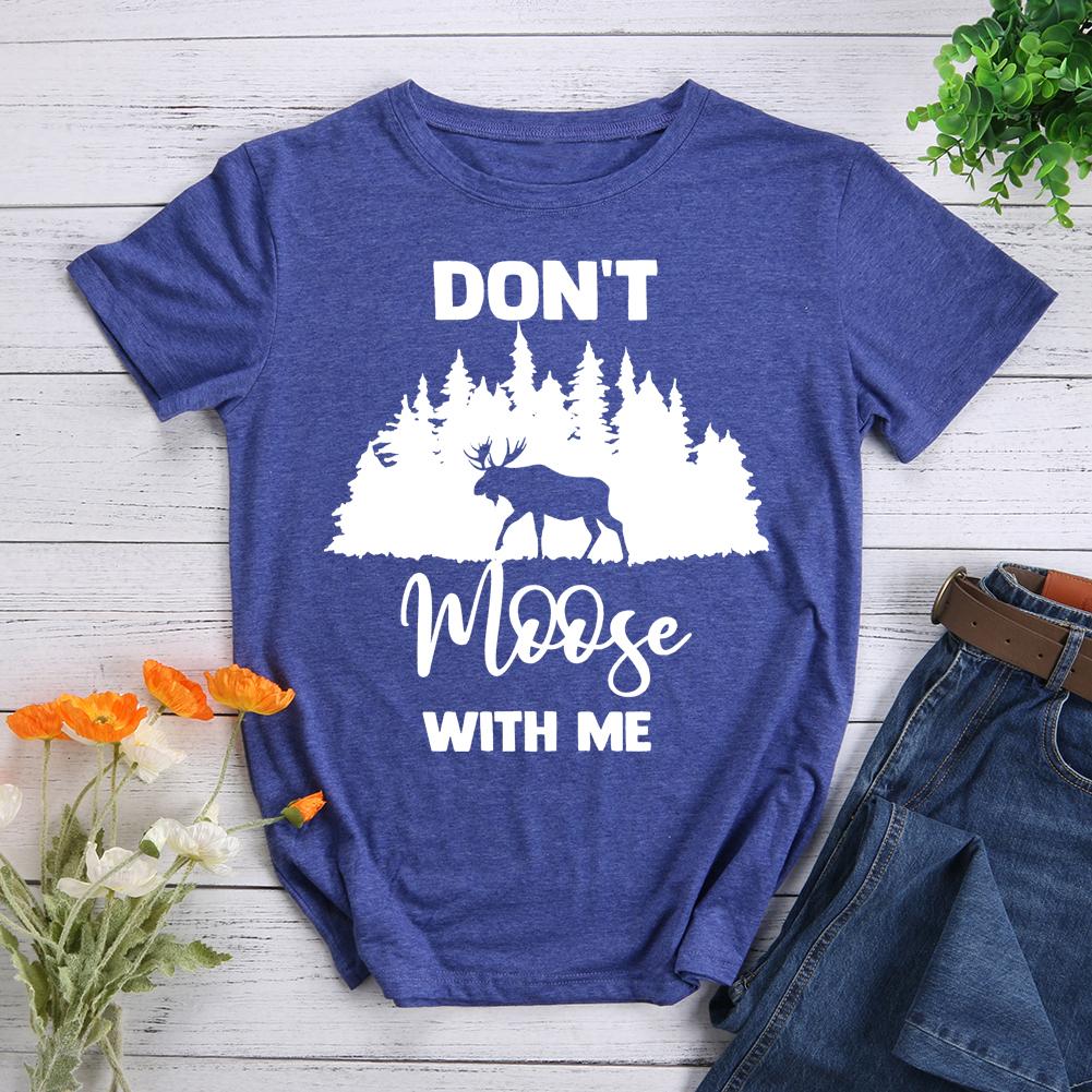 Don't Moose With Me Mountain T-shirt