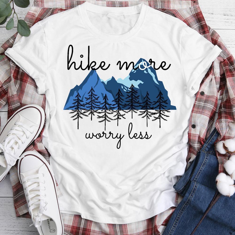 Hike More Worry Less Hiking T-shirt