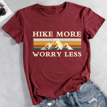 Hike More Worry Less Hiking T-shirt