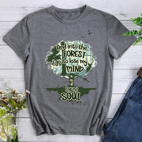 Into The Forest I Go To Lose My Mind My Soul Hiking T-shirt