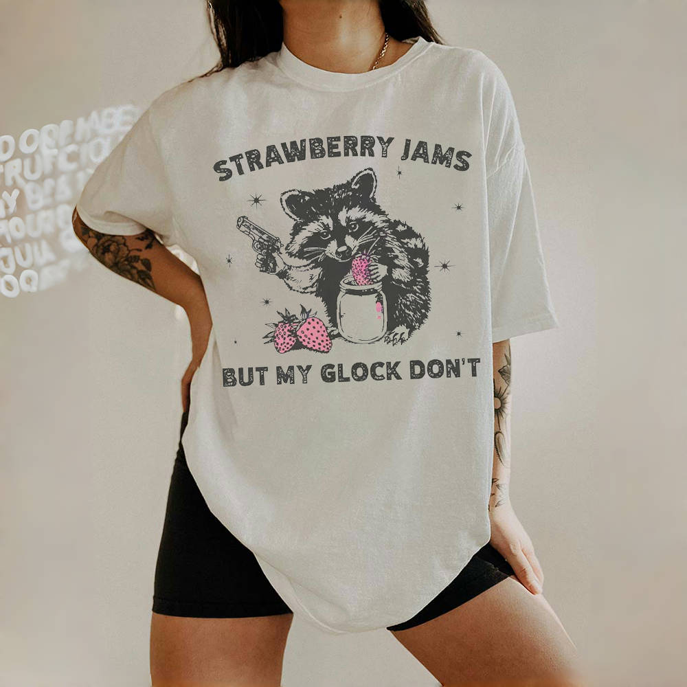 Starwberry Jams But My Glock Don't T-shirt