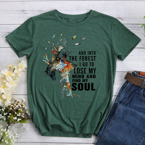 And Into The Forest I Go To Lose My Mind My Soul Hiking T-shirt