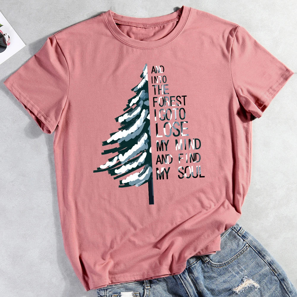 And Into The Forest I Go To Lose My Mind Hiking T-shirt