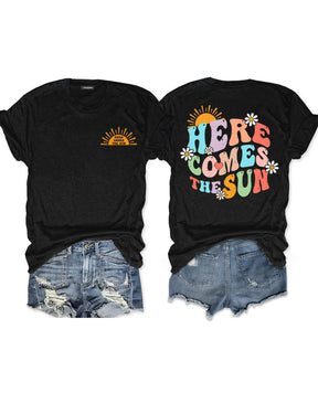 Here Comes The Sun T-shirt