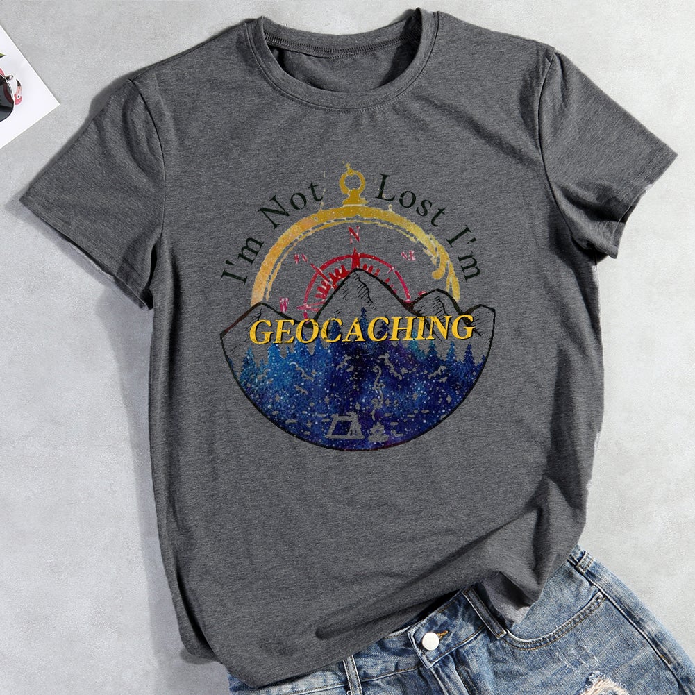 I'm Not Lost I'm Geocaching Mountain T-shirt