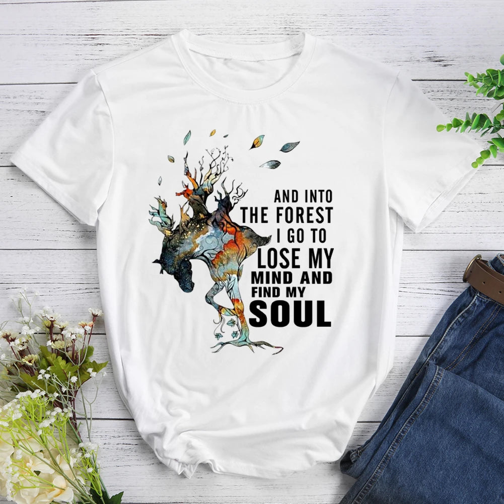 And Into The Forest I Go To Lose My Mind My Soul Hiking T-shirt