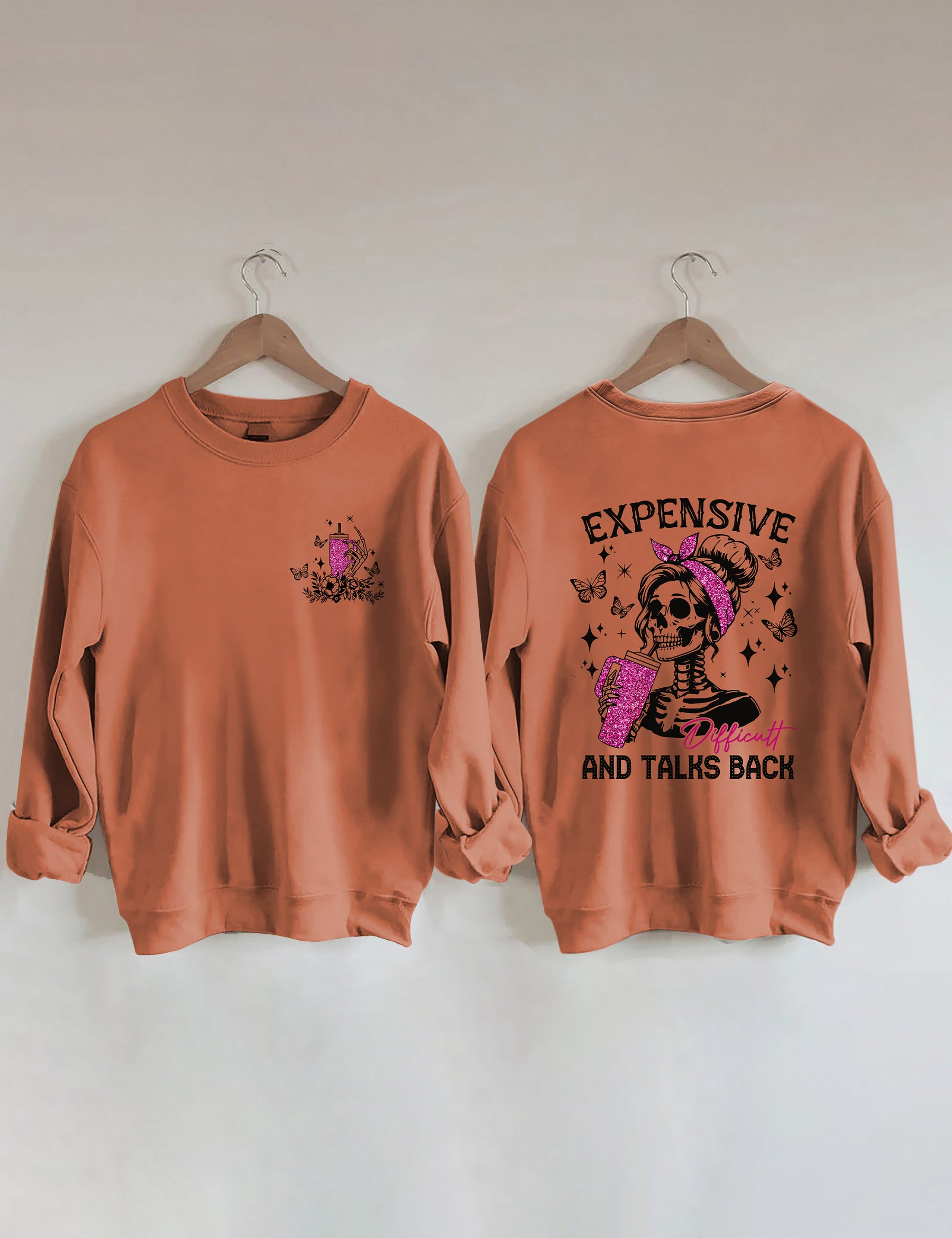 Expensive Difficult And Talks Back Funny Sweatshirt