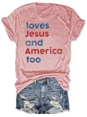 Loves America Too T-shirt