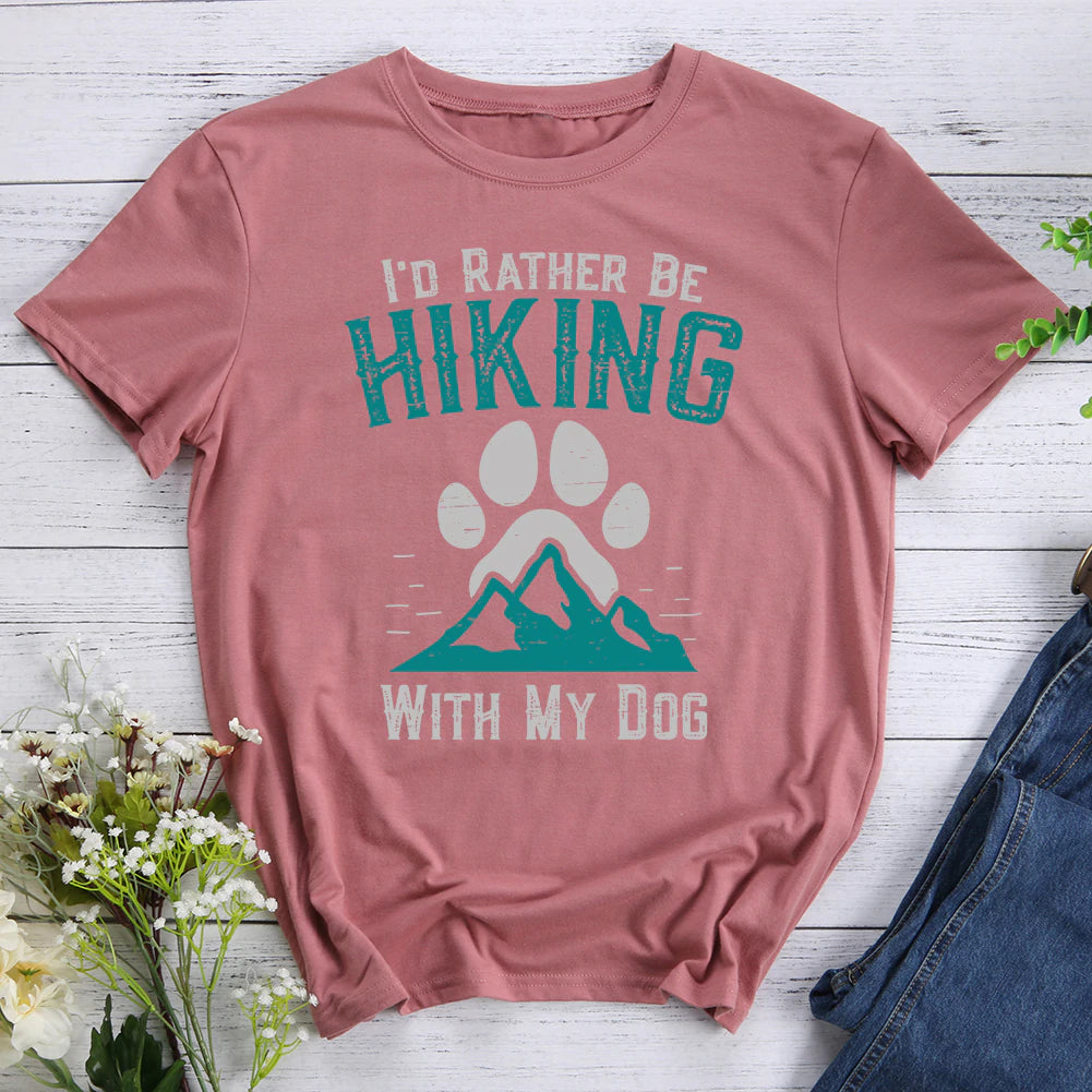 I'd Rather Be Hiking With My Dog T-shirt