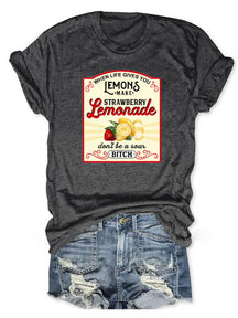 When Life Gives You Lemons T-shirt