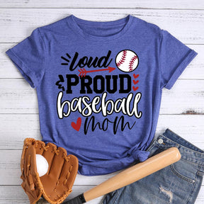 Loud Proud Baseball Mom T-shirt